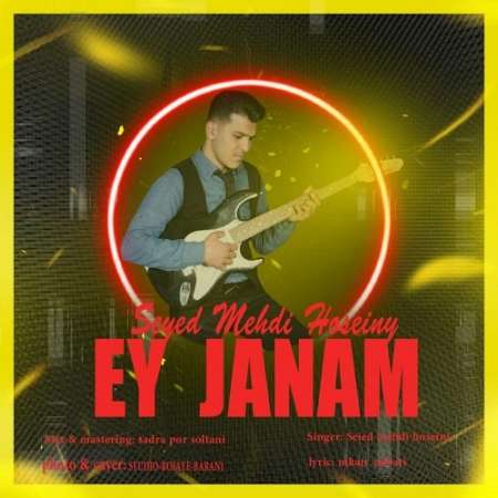 Seyyed Mahdi Hossiny – Ey Janam